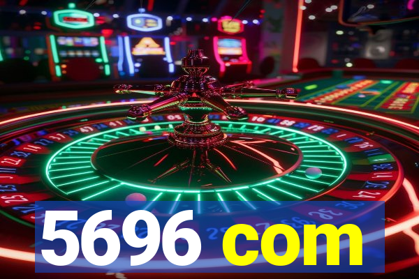 5696 com